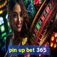 pin up bet 365