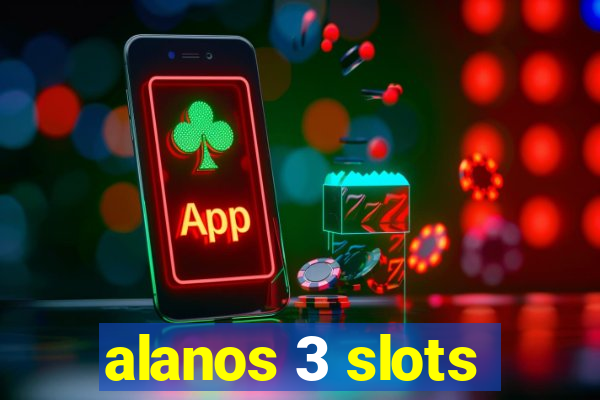 alanos 3 slots