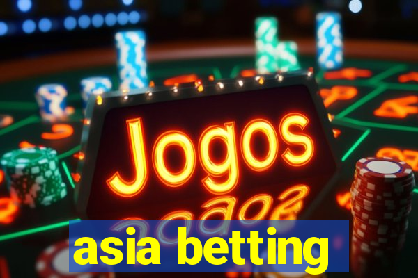 asia betting