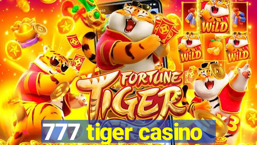 777 tiger casino