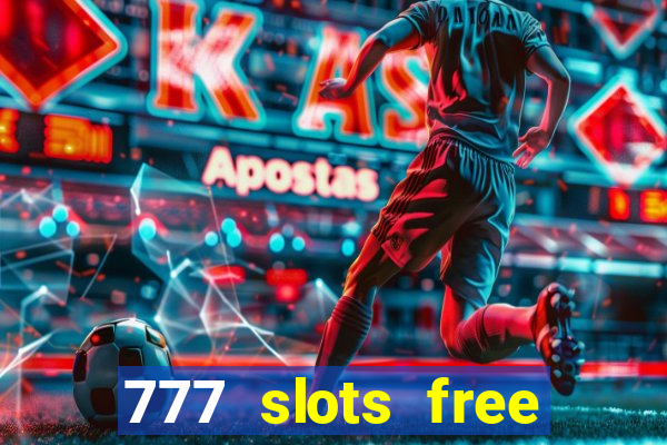 777 slots free vegas slots