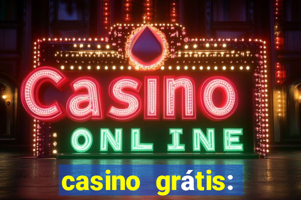 casino grátis: slots e poker