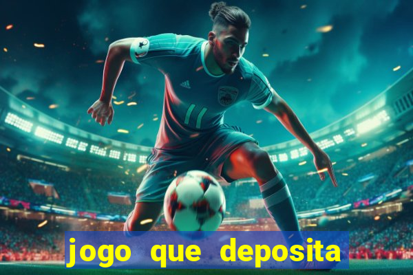 jogo que deposita r$ 5