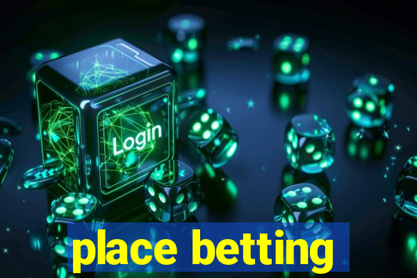 place betting