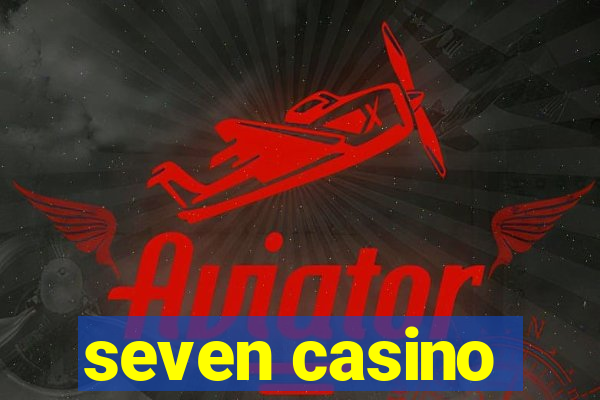 seven casino