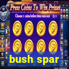 bush spar