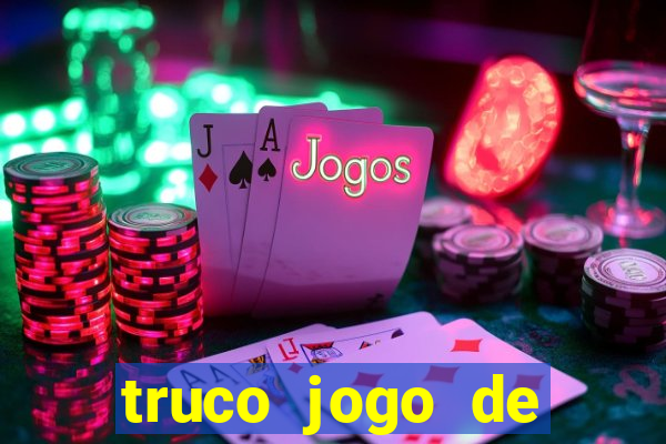 truco jogo de ganhar dinheiro