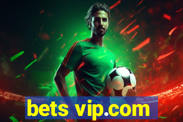 bets vip.com