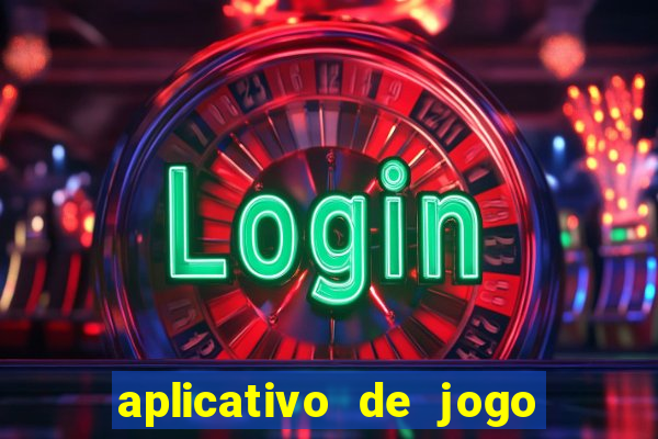 aplicativo de jogo que da dinheiro