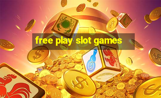 free play slot games