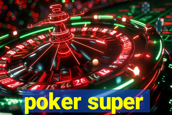 poker super