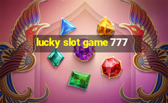 lucky slot game 777