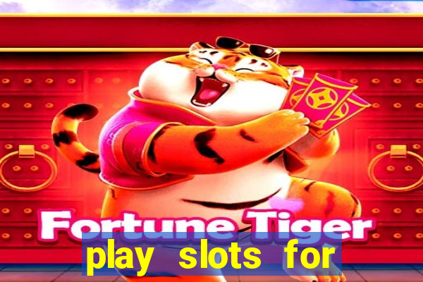 play slots for free no downloads