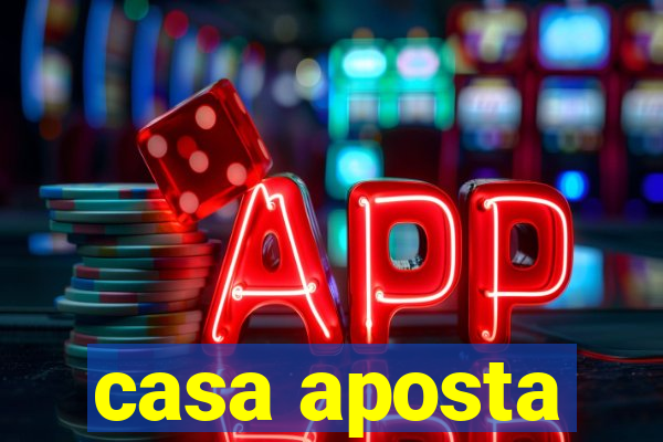 casa aposta