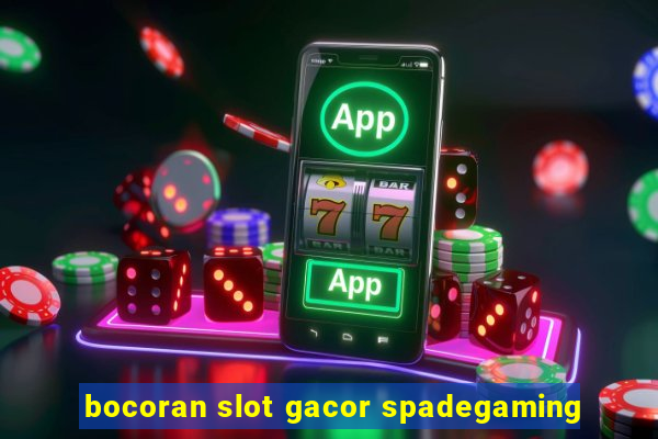 bocoran slot gacor spadegaming