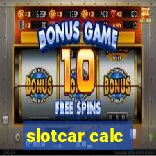 slotcar calc