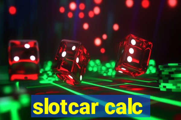 slotcar calc