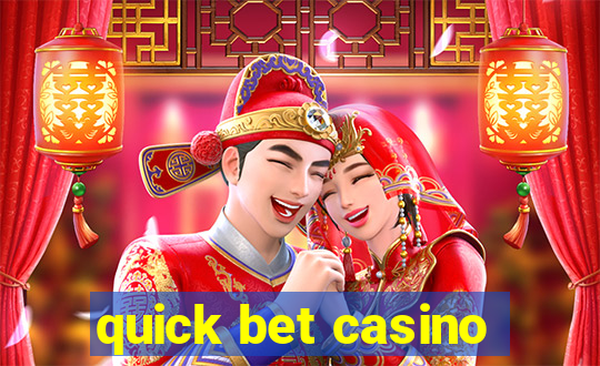 quick bet casino