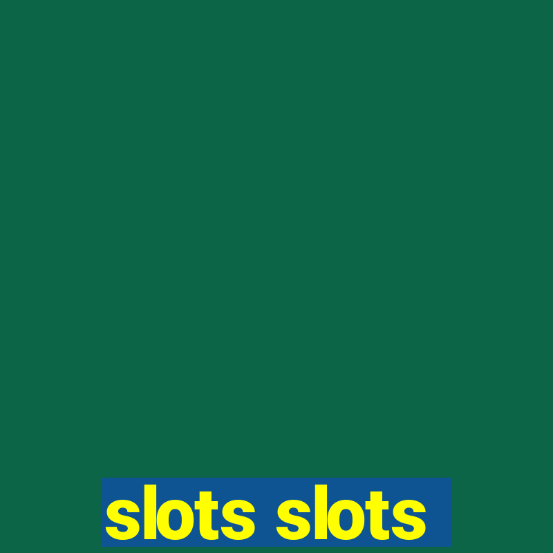 slots slots