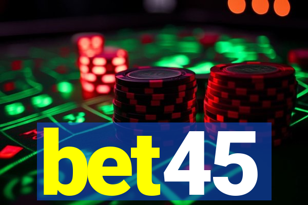 bet45