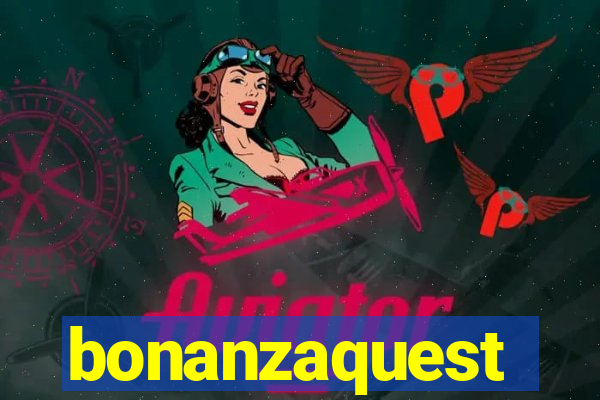 bonanzaquest