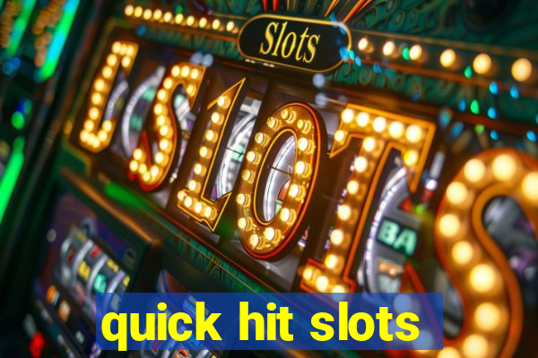 quick hit slots