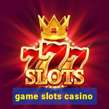 game slots casino