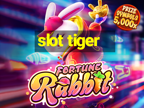 slot tiger