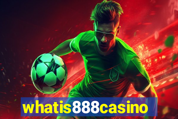 whatis888casino