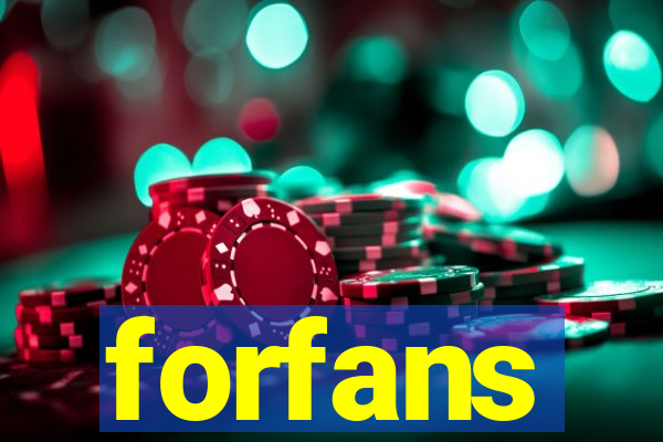 forfans