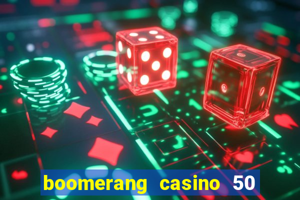 boomerang casino 50 free spins