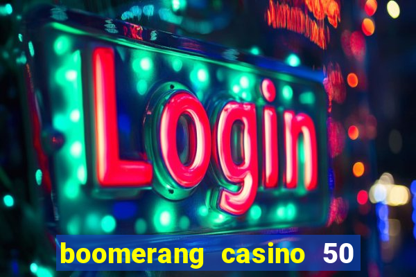 boomerang casino 50 free spins