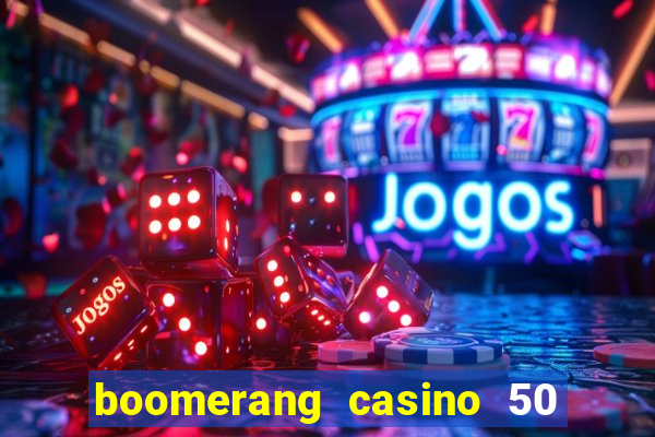 boomerang casino 50 free spins