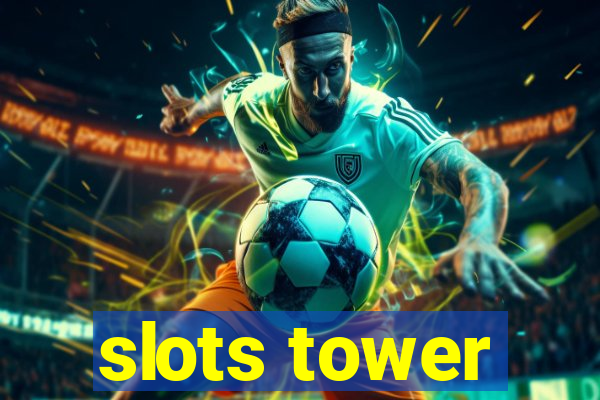 slots tower