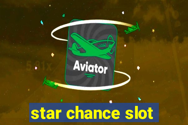 star chance slot