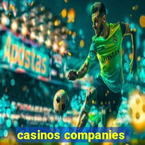 casinos companies