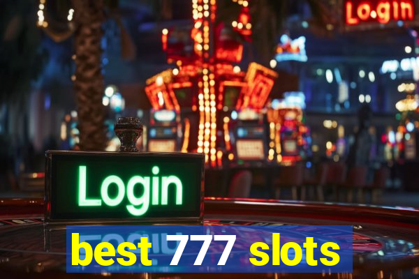 best 777 slots