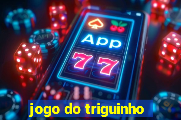 jogo do triguinho