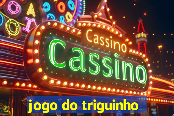 jogo do triguinho