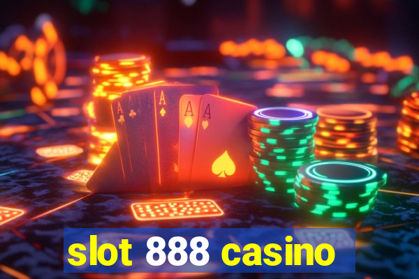 slot 888 casino