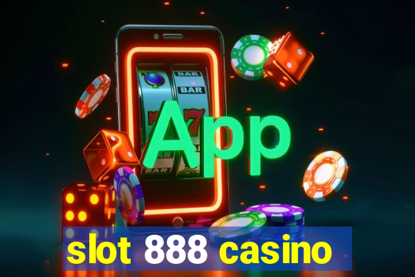 slot 888 casino