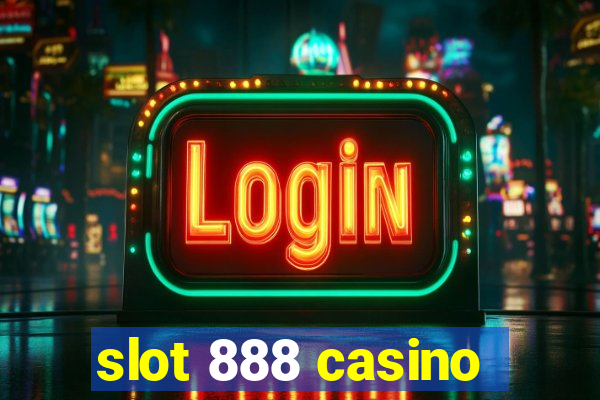 slot 888 casino