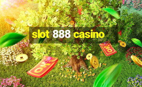 slot 888 casino