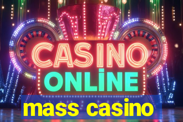 mass casino