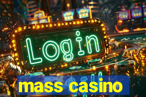 mass casino