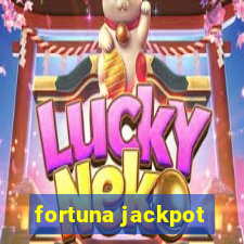 fortuna jackpot