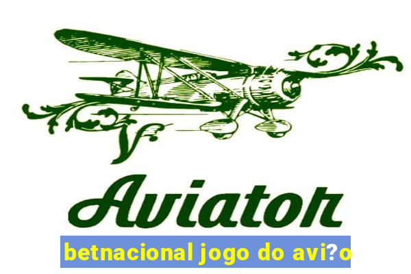 betnacional jogo do avi?o