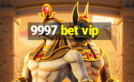 9997 bet vip