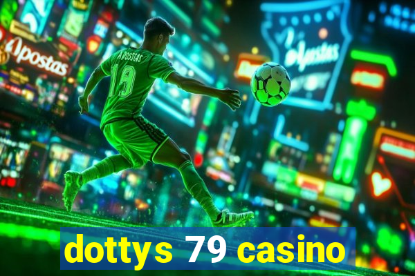 dottys 79 casino