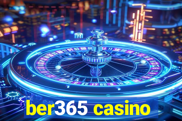 ber365 casino